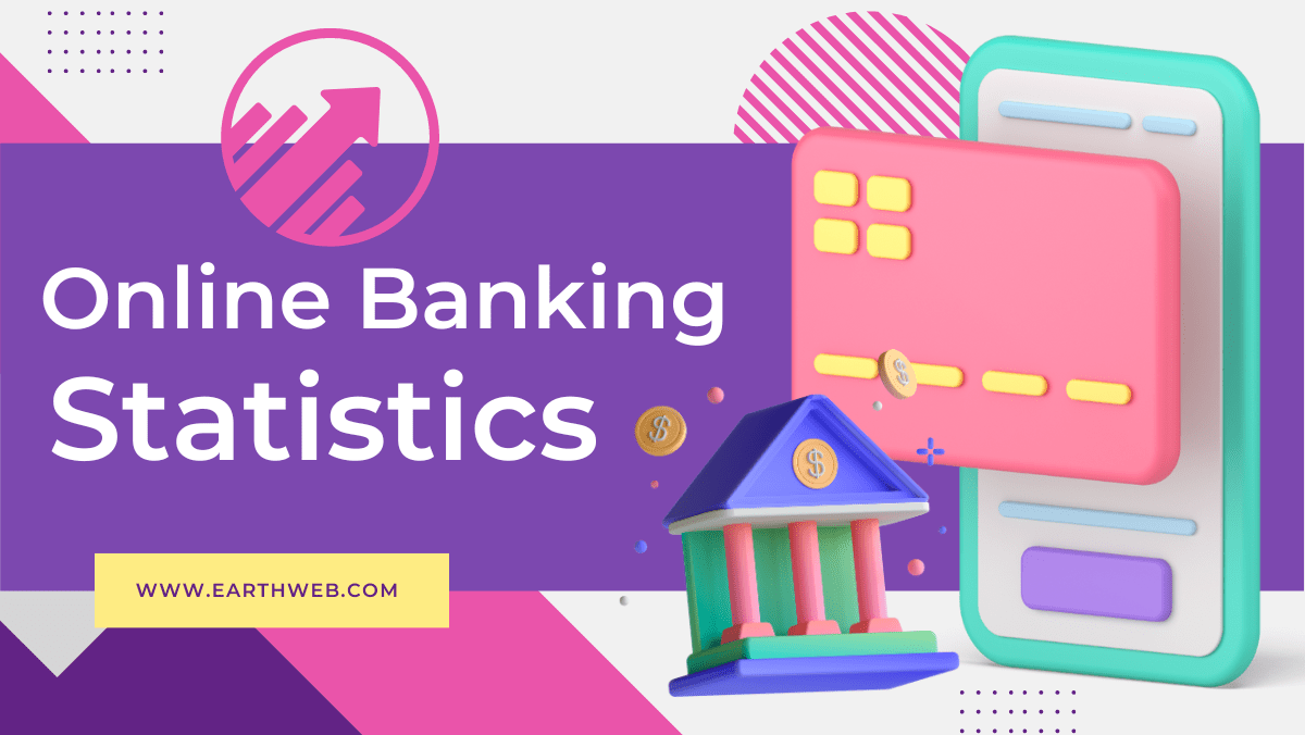 15+ New Online Banking Statistics in 2024 Earth
