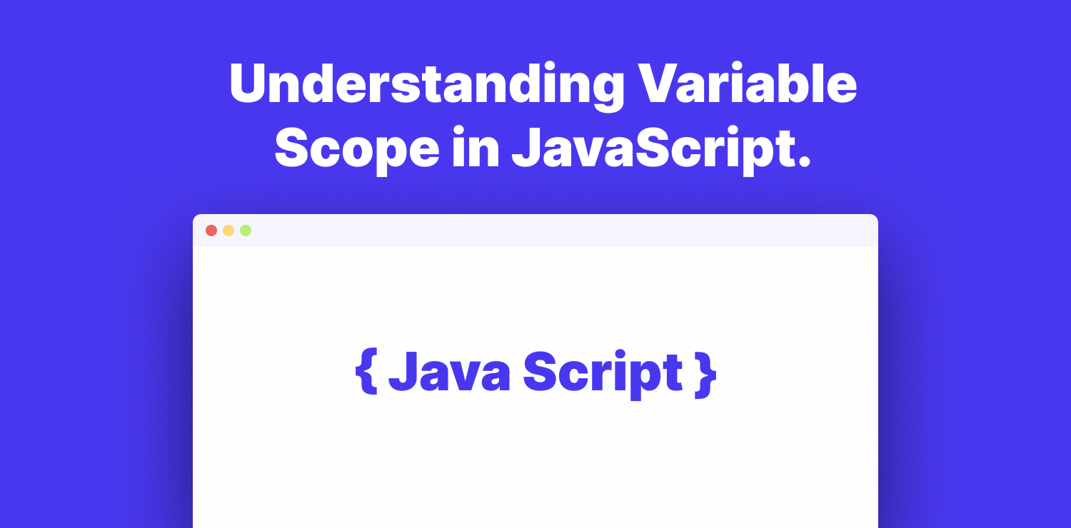 Understanding Variable Scope in JavaScript. Ease Template