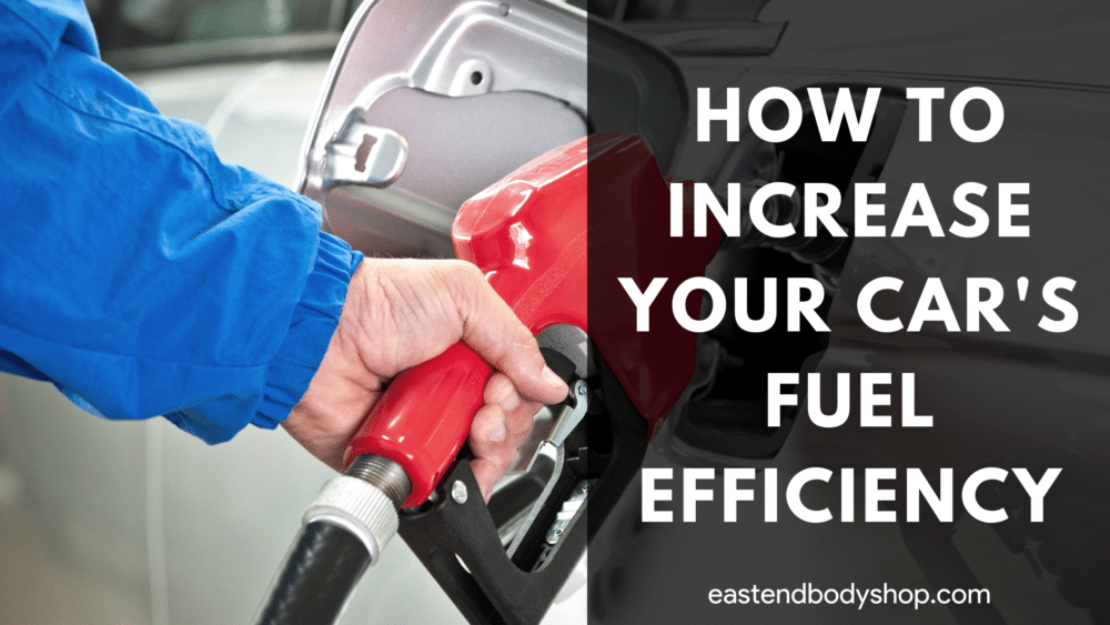 How To Increase Your Car's Fuel Efficiency Auto Collision Repair in Huntington WV East End