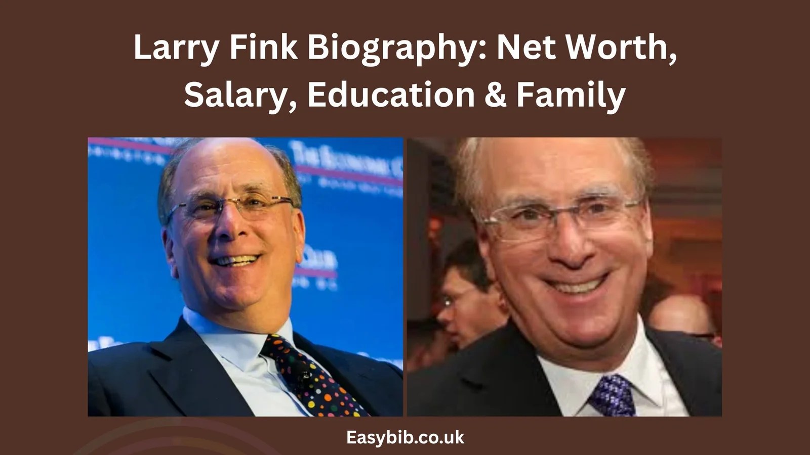 Larry Fink Biography Net Worth, Salary, Education & Family