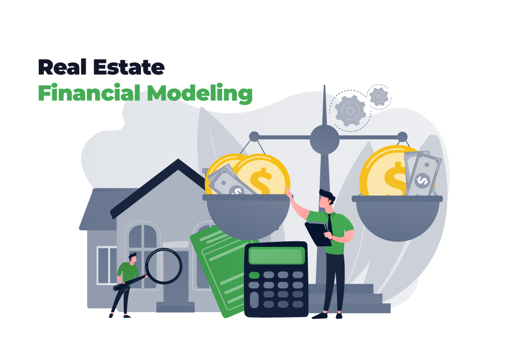 Real Estate Financial Modeling Techniques and Applications