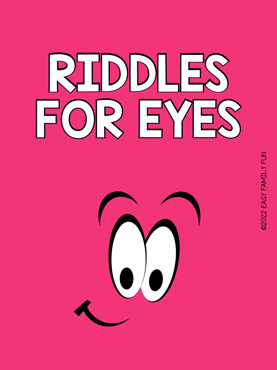 45 Riddles For Eyes Easy Family Fun Games, Trivia, and Jokes