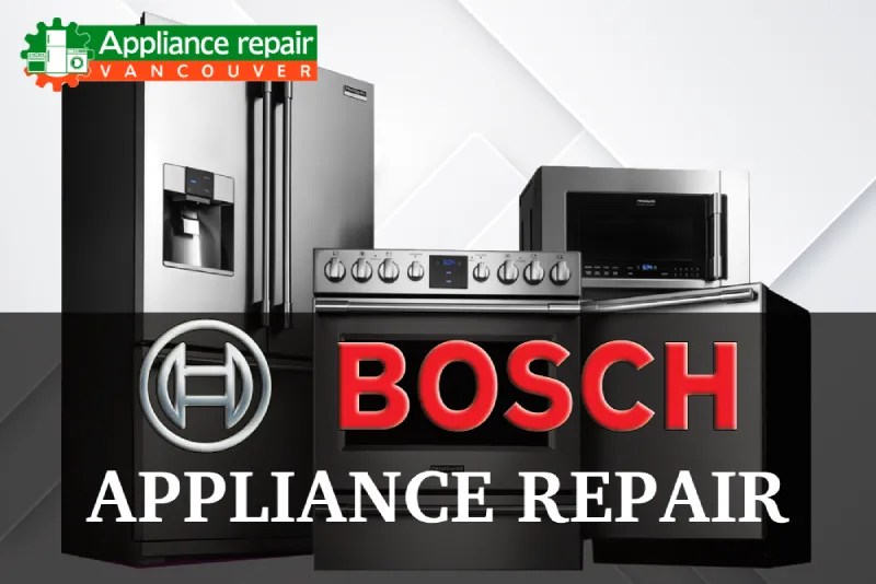 Bosch Appliance Repair Vancouver Same Day Available