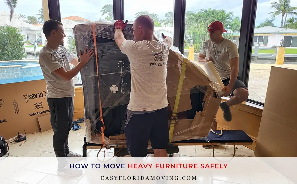 How to Move Heavy Furniture Safely Easy Florida Moving
