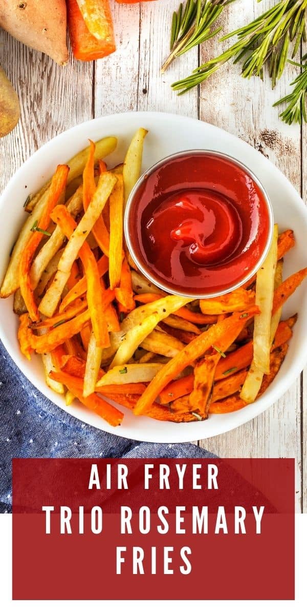Air Fryer Trio Rosemary Fries EASY GOOD IDEAS