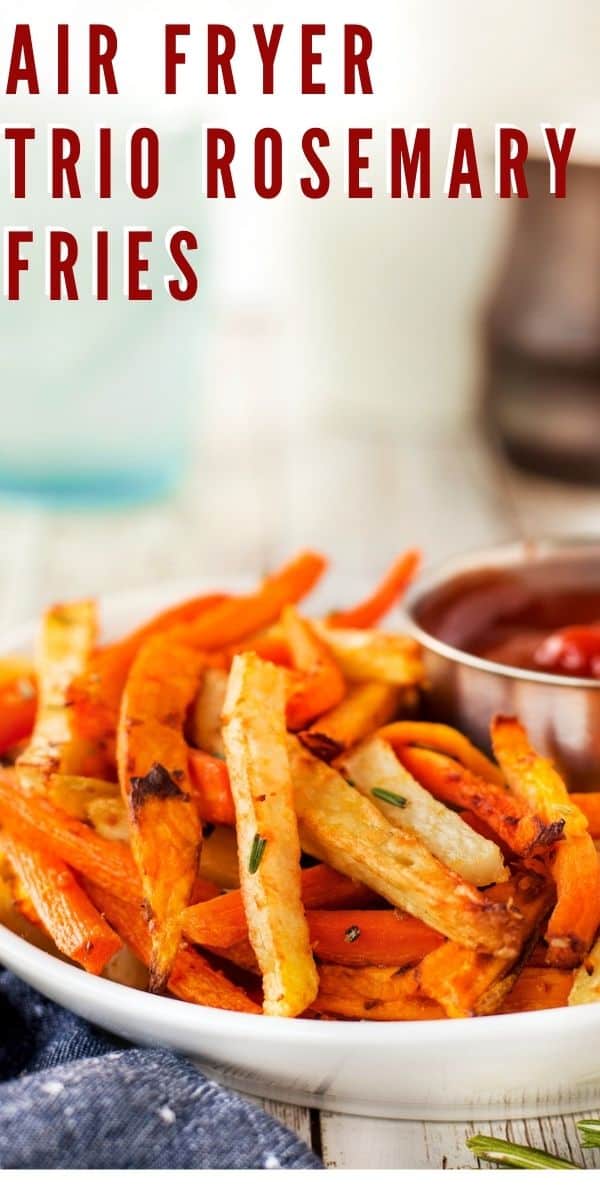 Air Fryer Trio Rosemary Fries EASY GOOD IDEAS