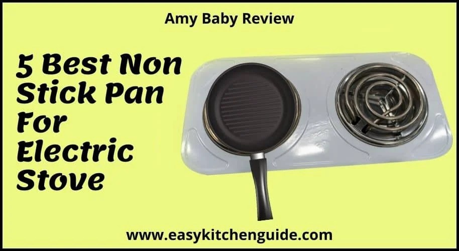 5 Best Non Stick Pan For Electric Stove [2022 Latest]