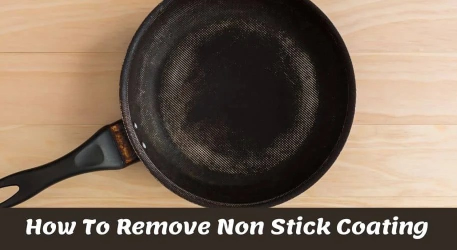 How To Remove Teflon Non Stick Coating From Pans & Pots