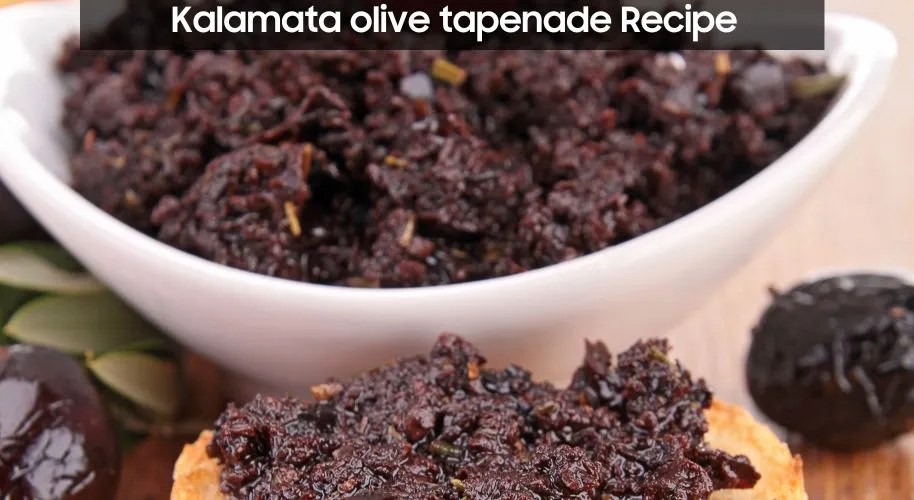 Kalamata Olive Tapenade Recipe Easy Kitchen Guide