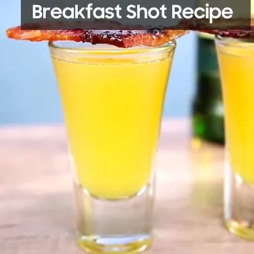 Breakfast Shot Recipe Easy Kitchen Guide