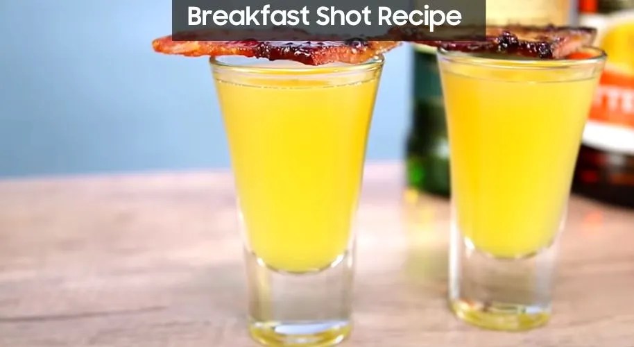 Breakfast Shot Recipe Easy Kitchen Guide