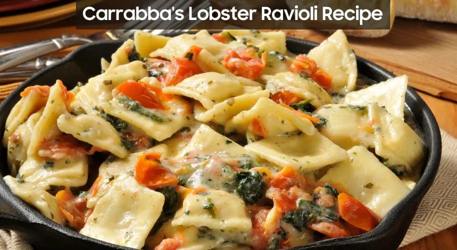 Carrabba's Lobster Ravioli Recipe Easy Kitchen Guide