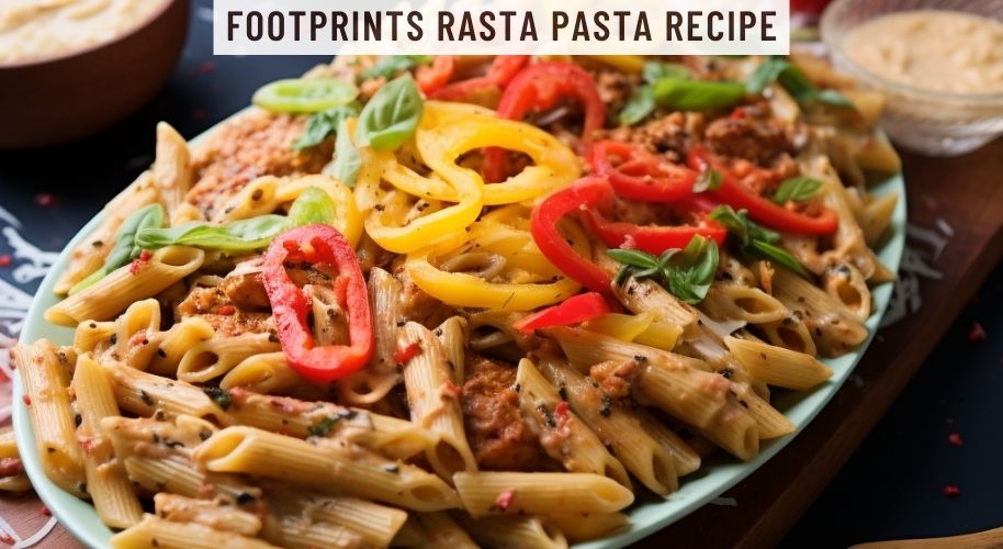 Footprints Rasta Pasta Recipe Easy Kitchen Guide