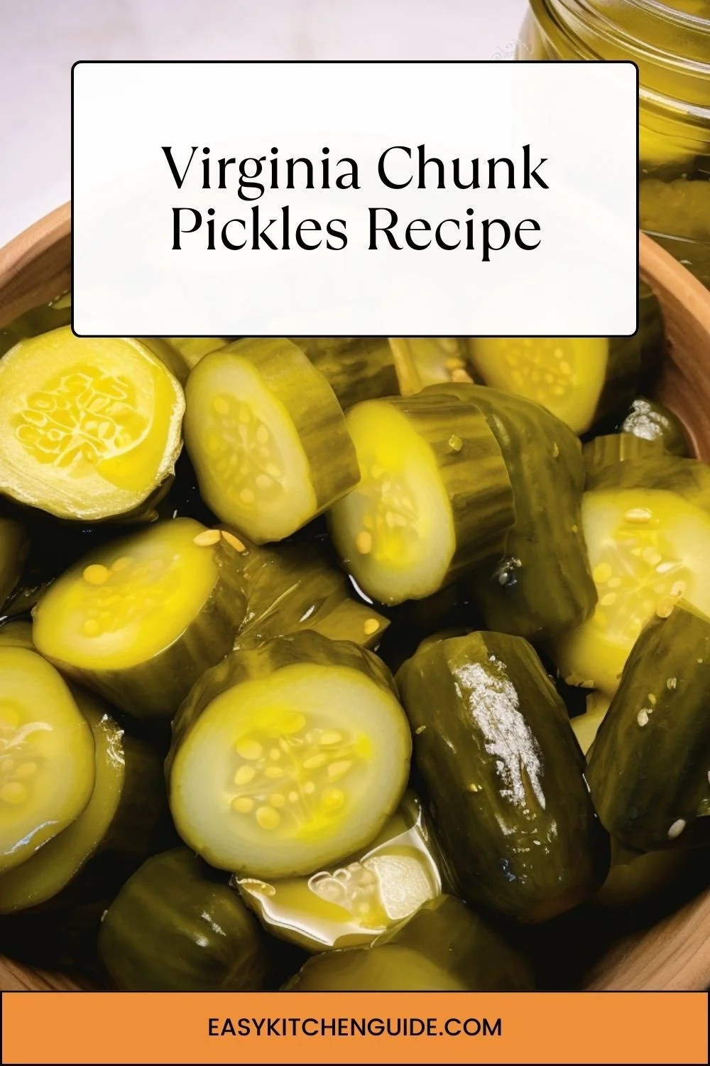 Virginia Chunk Pickles Recipe Easy Kitchen Guide