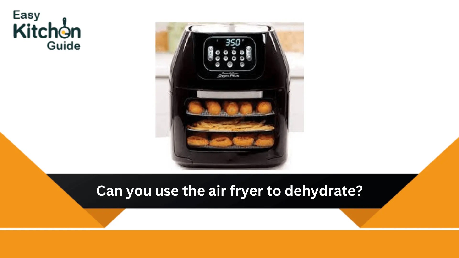Can you use the air fryer to dehydrate? Easy Kitchen Guide