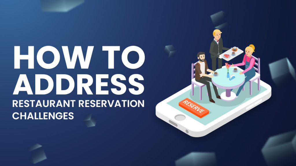How to Address Restaurant Reservation Challenges eaSYNC Booking