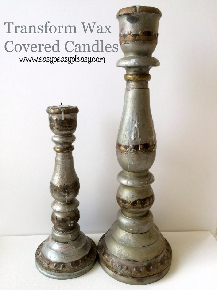 How To Transform Wax Covered Candle Holders Easy Peasy Pleasy