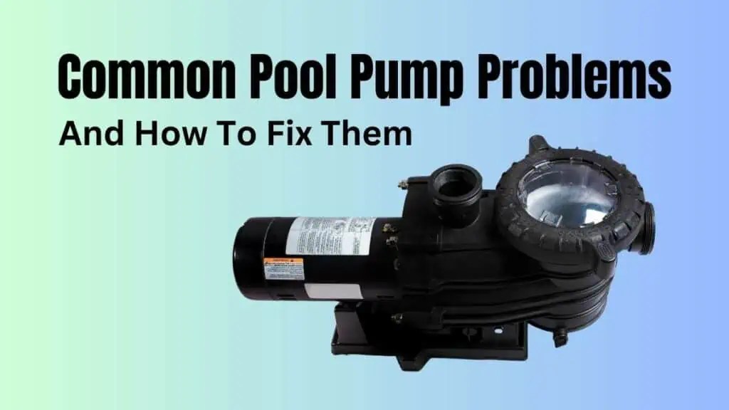 Common Pool Pump Problems EasyPoolCleaning