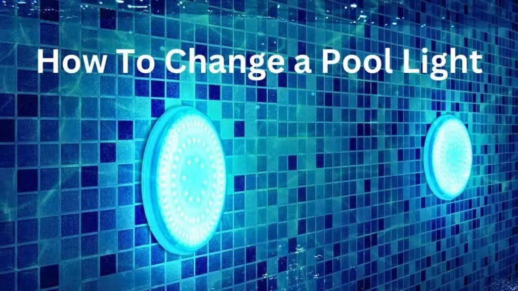 How To Change A Pool Light Bulb EasyPoolCleaning