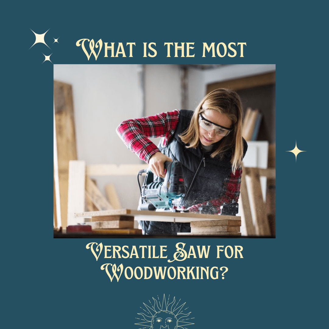 The 11 Best What Is the Most Versatile Saw for Woodworking? Available
