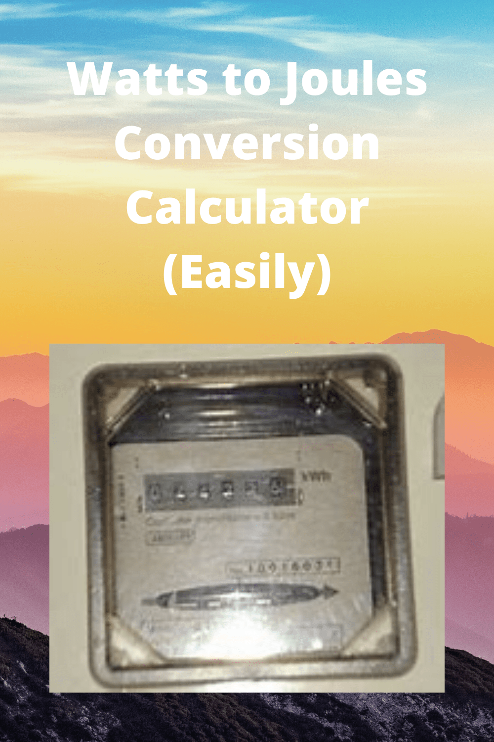 Watts to Joules Conversion Calculator (Easily) Easy Rapid Calcs