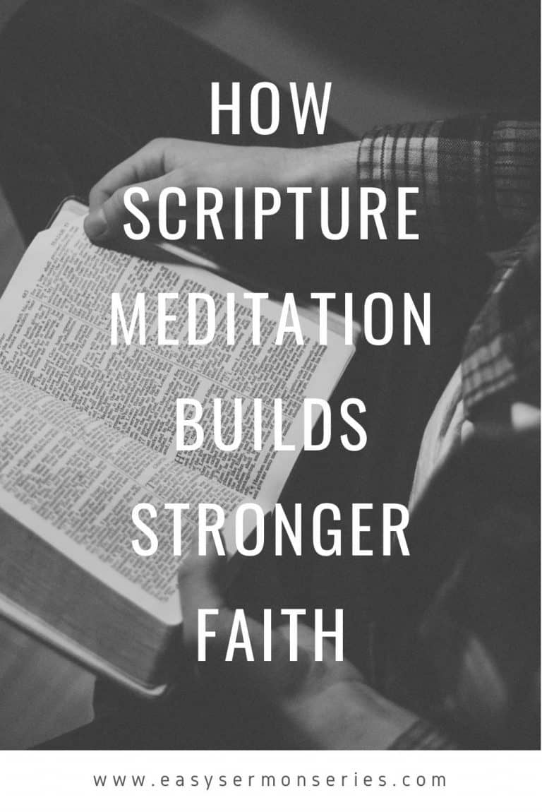 How Scripture Meditation Builds Stronger Faith Easy Sermon Series