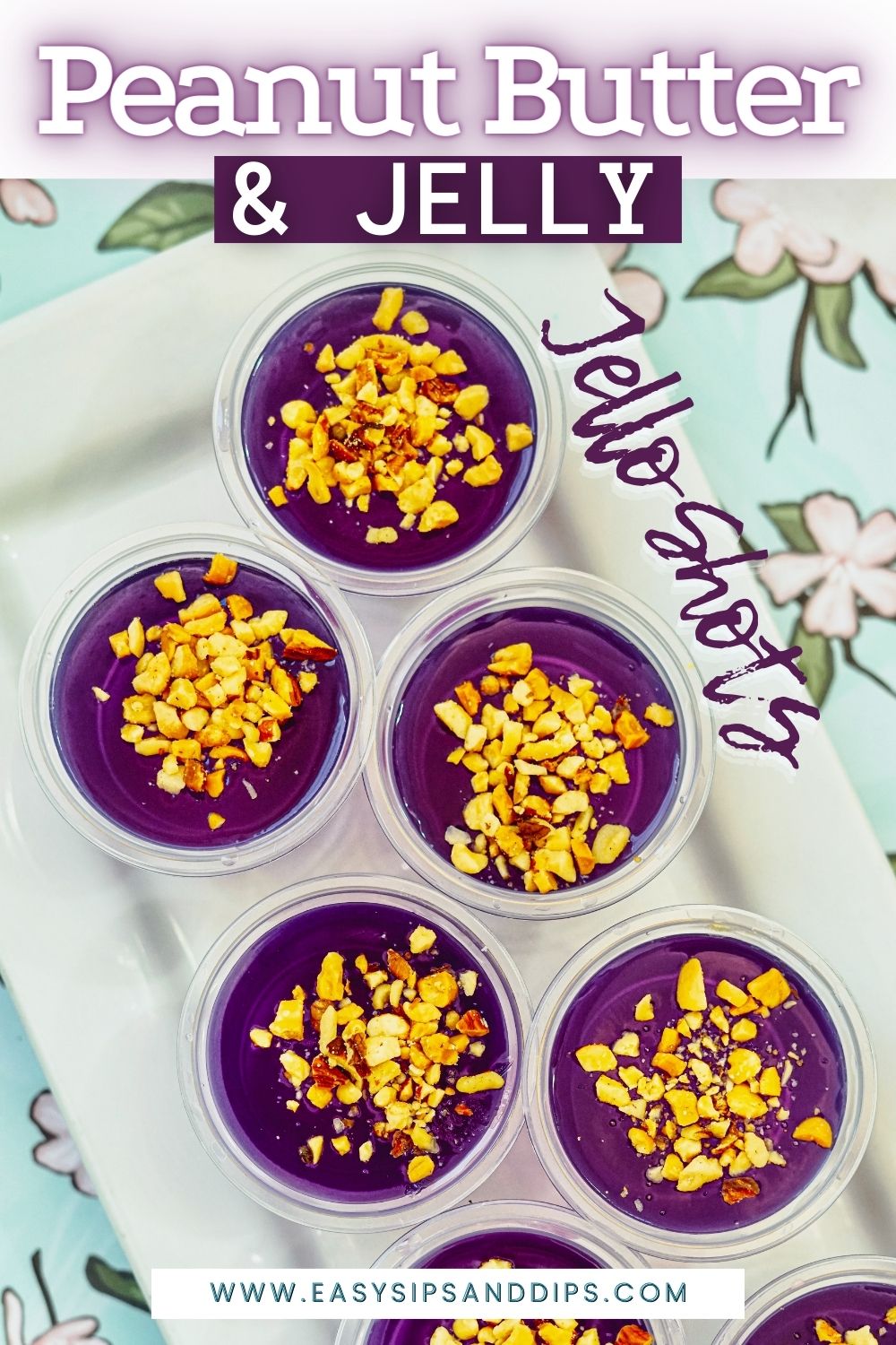 Easy Peanut Butter & Jelly Jello Shots l Easy Sips And Dips