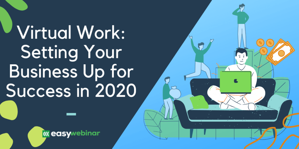 Virtual Work Setting Your Business Up for Success in 2020 Easyinar