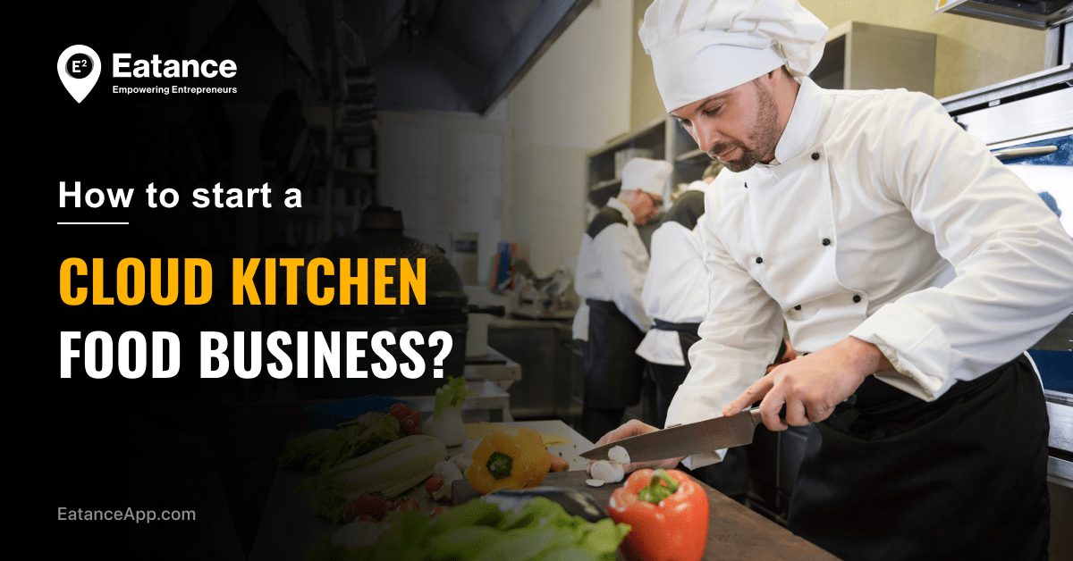How to start a cloud kitchen food business? Eatance App