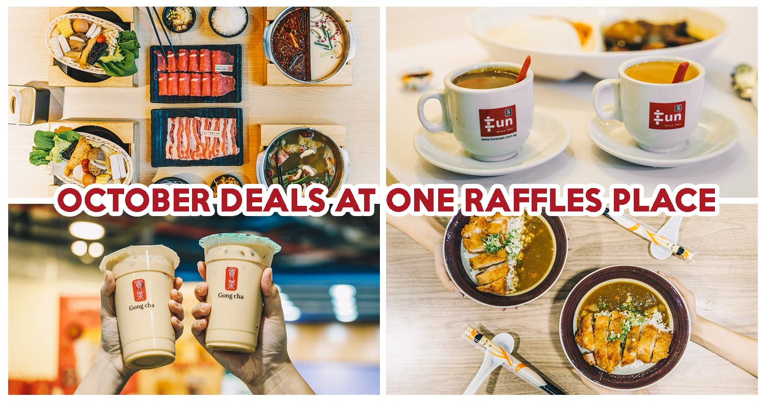 10 1For1 Deals At One Raffles Place Including Gongcha, Hotpot Sets