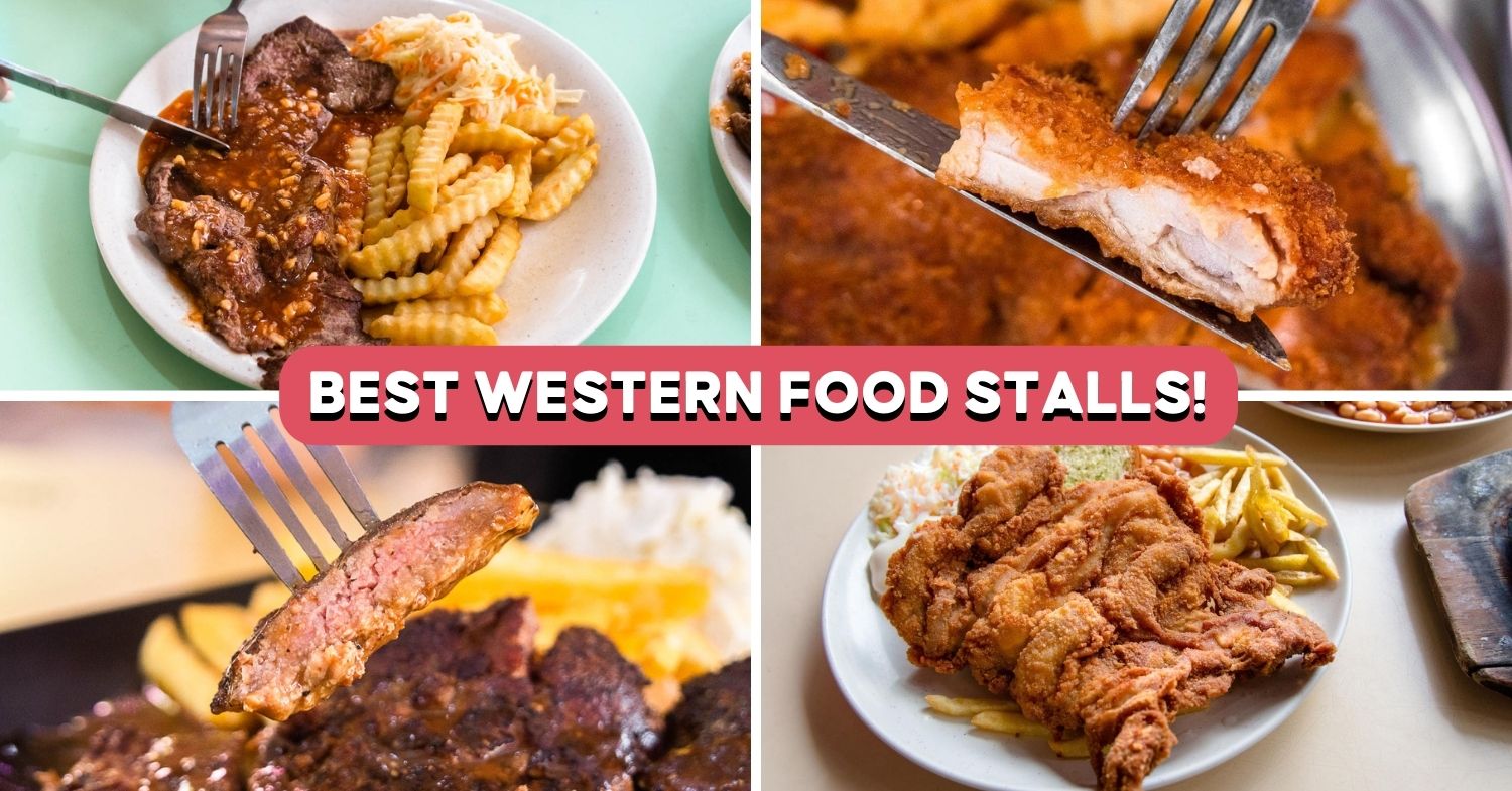 18 Best OldSchool Western Food Stalls In Singapore Eatbook.sg