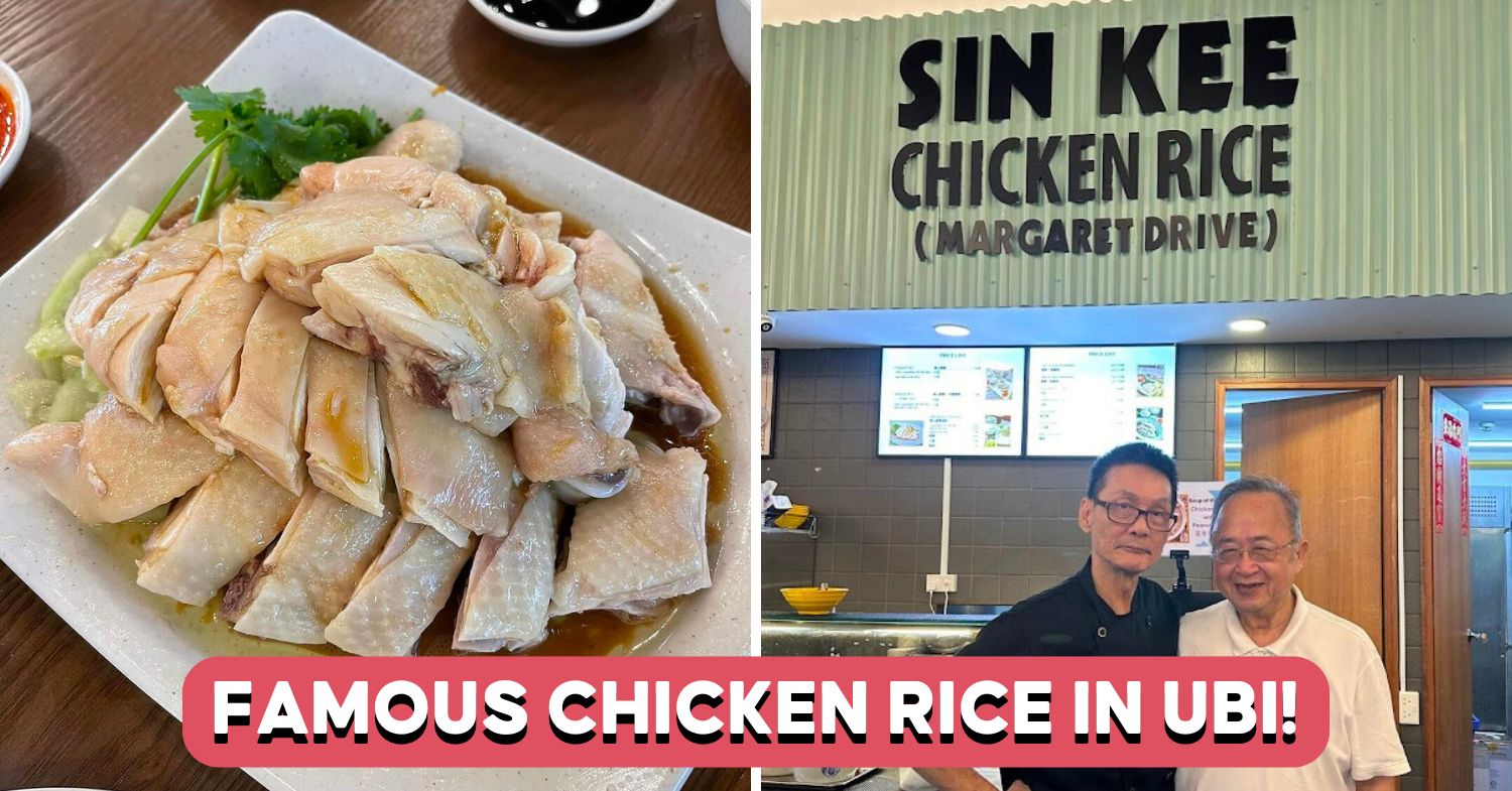 Famous Sin Kee Chicken Rice (Margaret Drive) Opens In Ubi Eatbook.sg