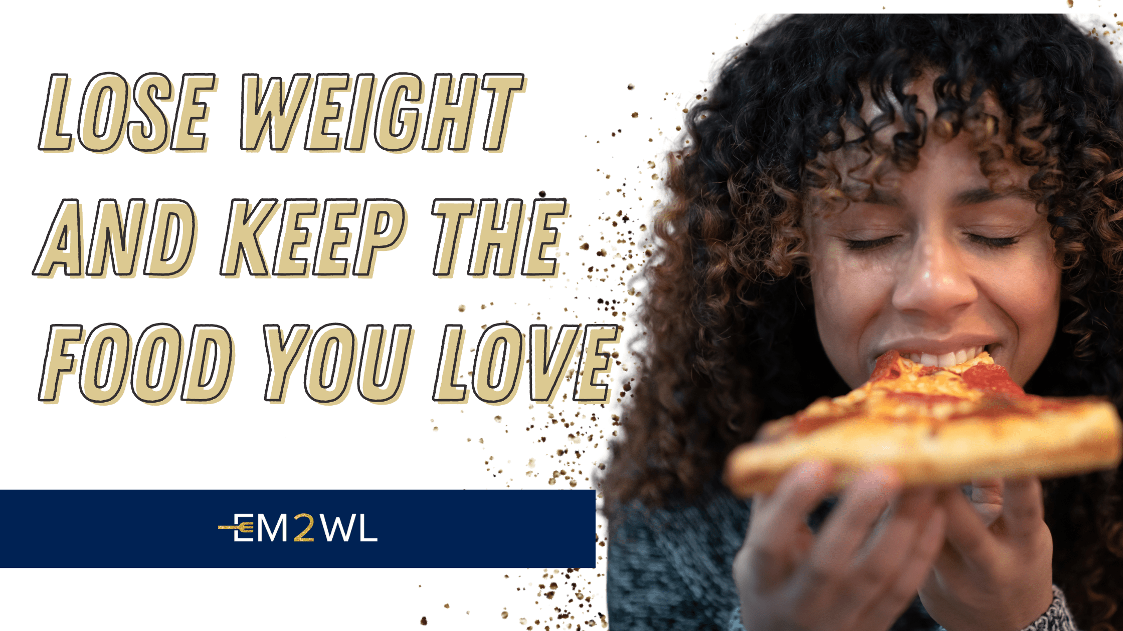 How to Lose Weight WITHOUT Cutting out the Foods you Love Eat More 2