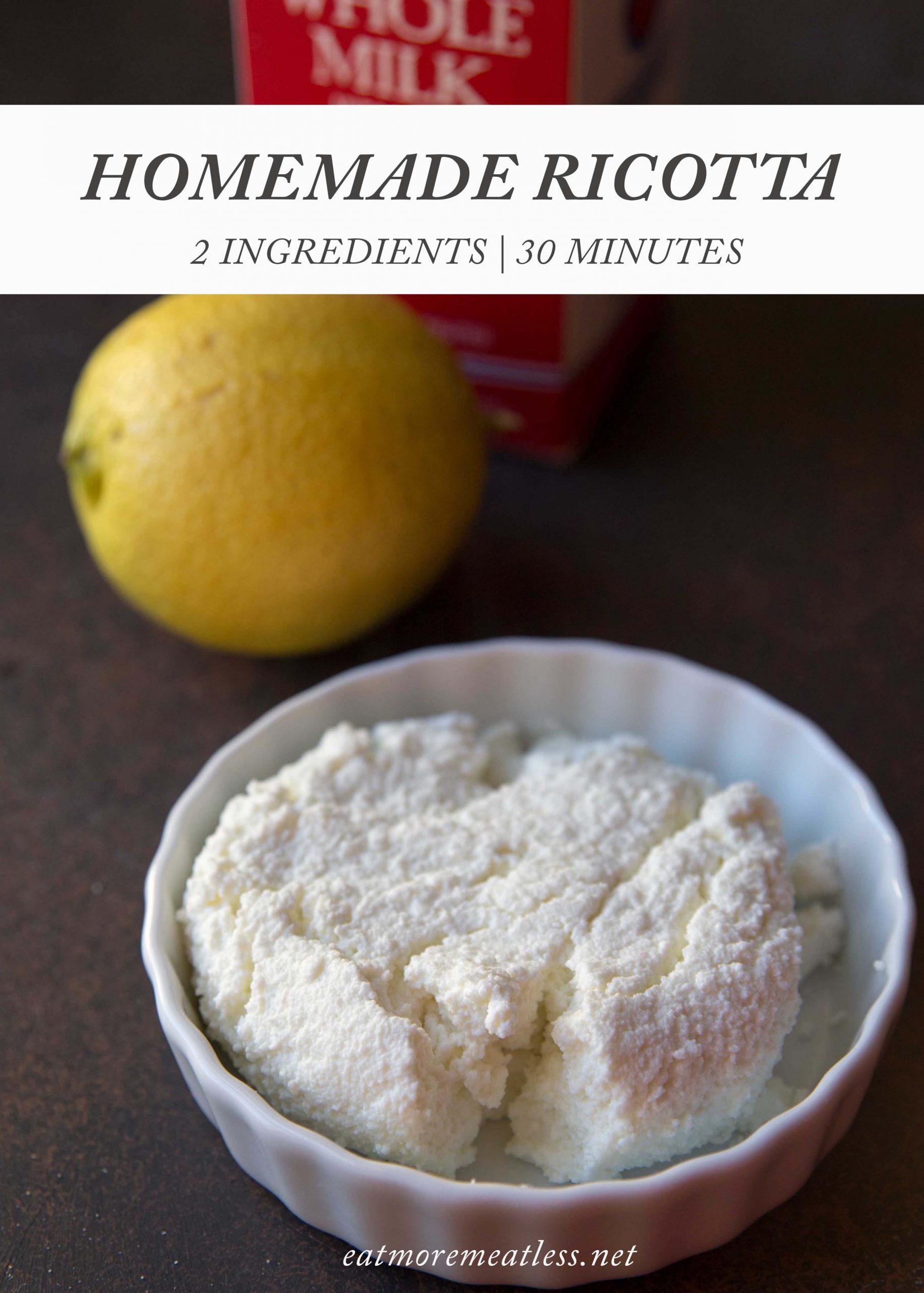 Homemade Whole Milk Ricotta Recipe eat more meatless