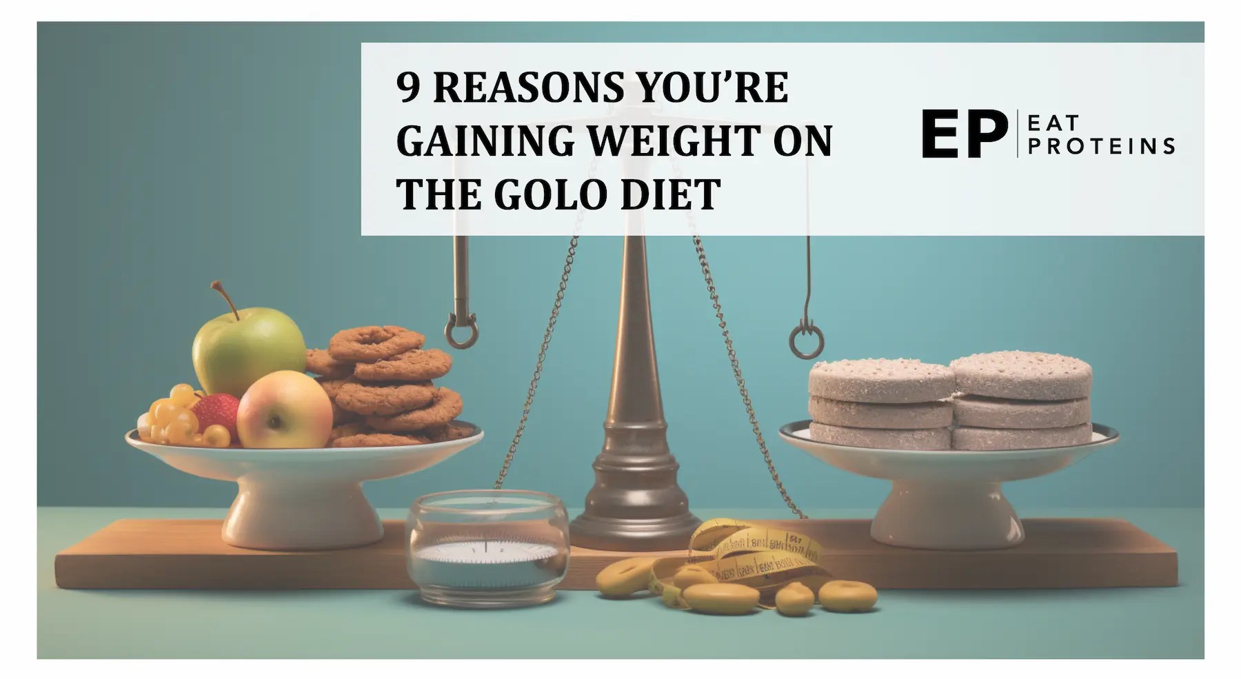 9 Reasons You're Gaining Weight On the GOLO Diet