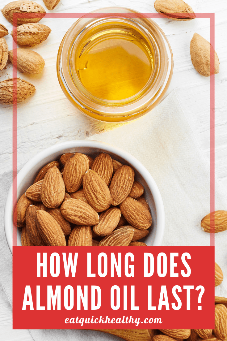 How Long Does Almond Oil Last? Eat Quick Healthy