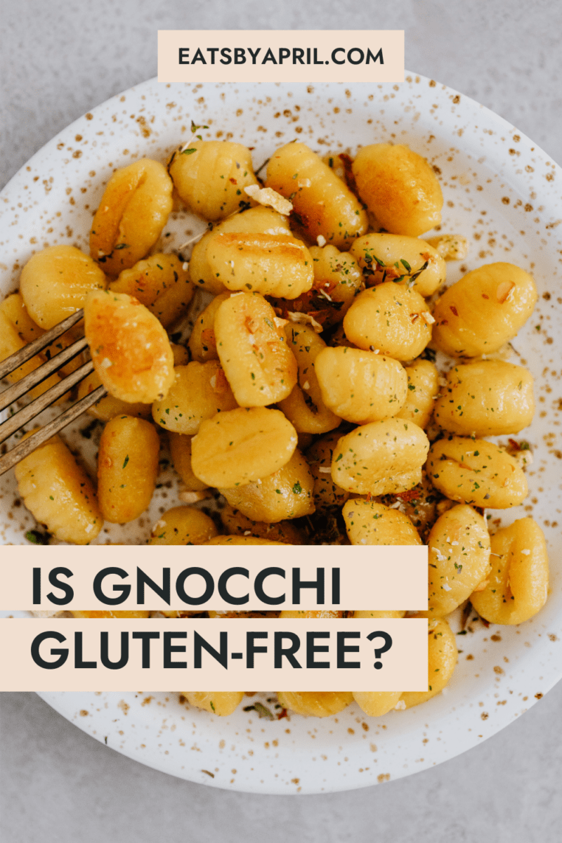 Is Gnocchi Gluten Free? Eats by April