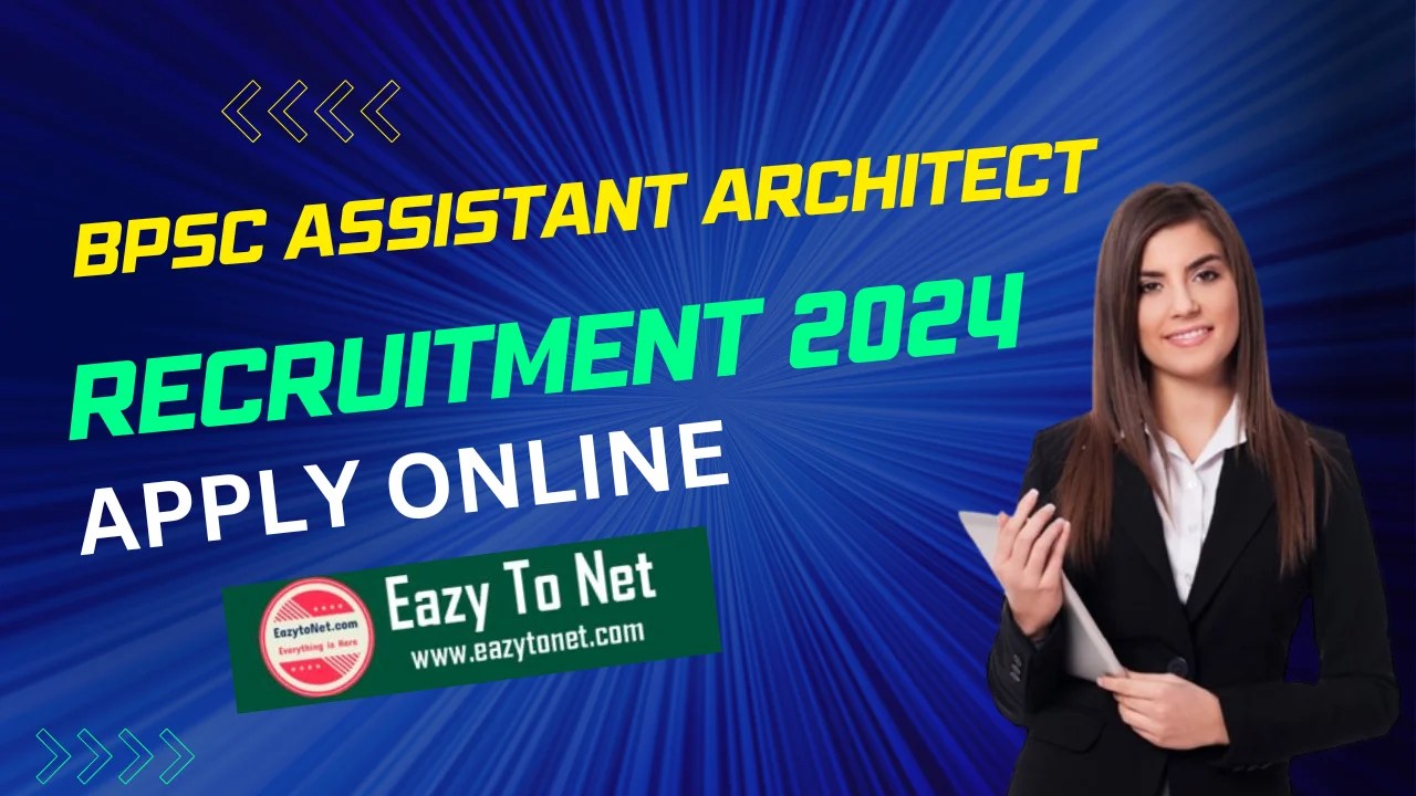 BPSC Assistant Architect Recruitment 2024 BPSC Assistant Architect Vacancy 2024 Apply Online