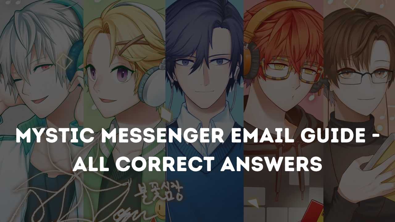 Mystic Messenger Email Guide All Correct Answers Eazzyone