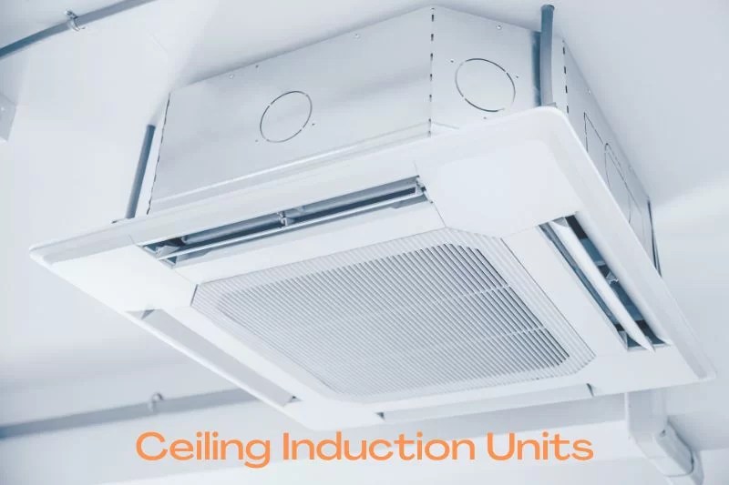 What Are Ceiling Induction Units EB Air Control