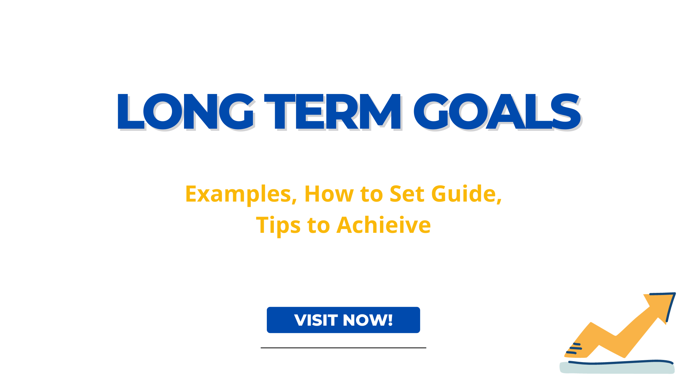 250+ Long Term Goals, Examples, How to Set, Tips to Achieve eBestCourses