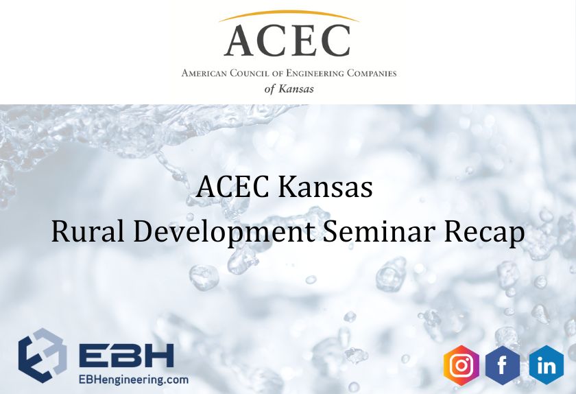 ACEC Kansas Rural Development Seminar Recap EBH Engineering