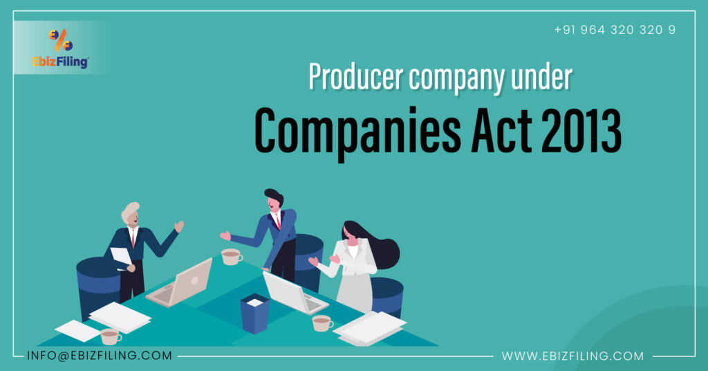 Producer Company Registration in India under Companies Act, 2013