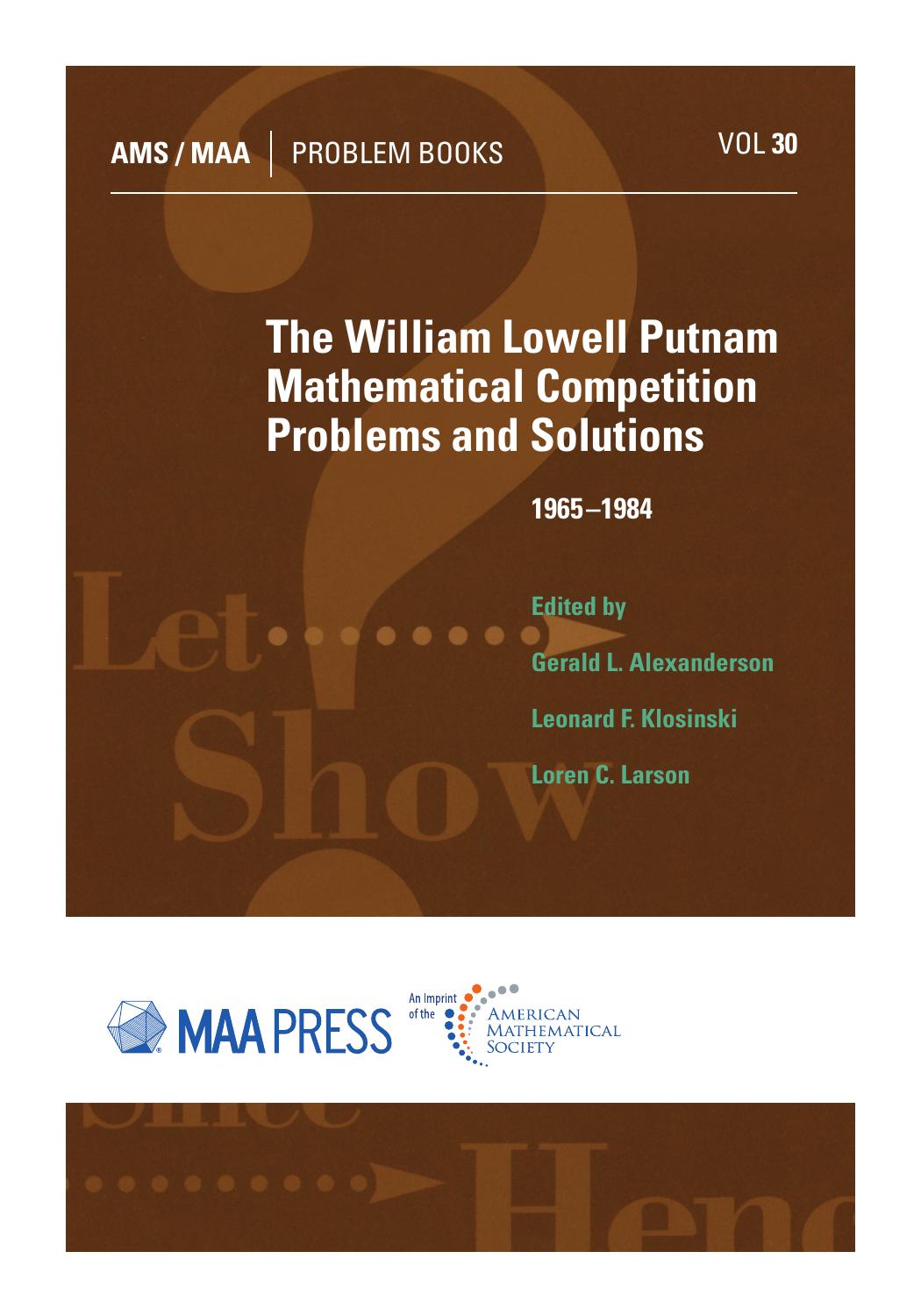 The William Lowell Putnam Mathematical Competition Problems and