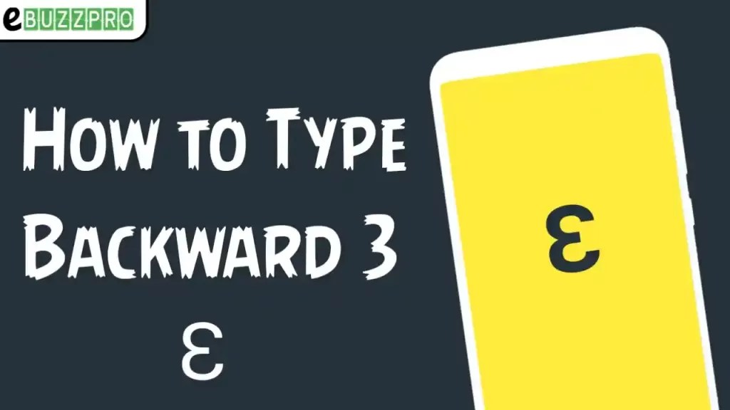 Backwards 3 Ɛ How to Type Backwards 3 Symbol?