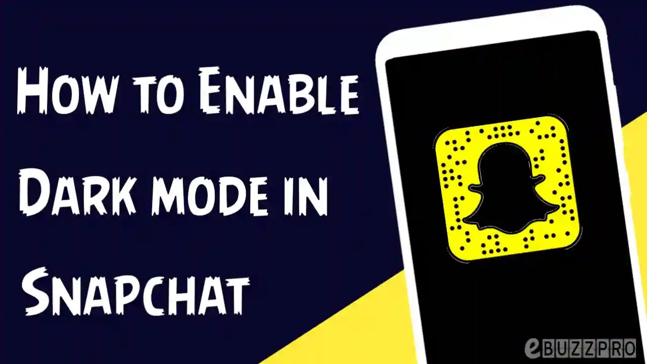 How to Enable Dark Mode in Snapchat? (With Some Steps in 2022)