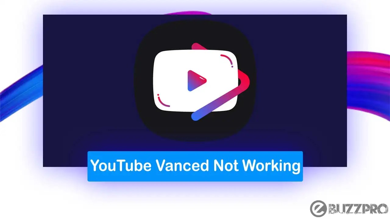 How to Fix 'YouTube Vanced Not Working' 2024