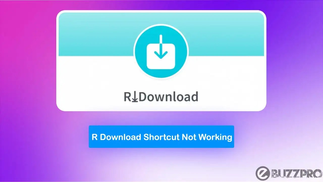 R Download Shortcut isn't Working Here's How to Fix!