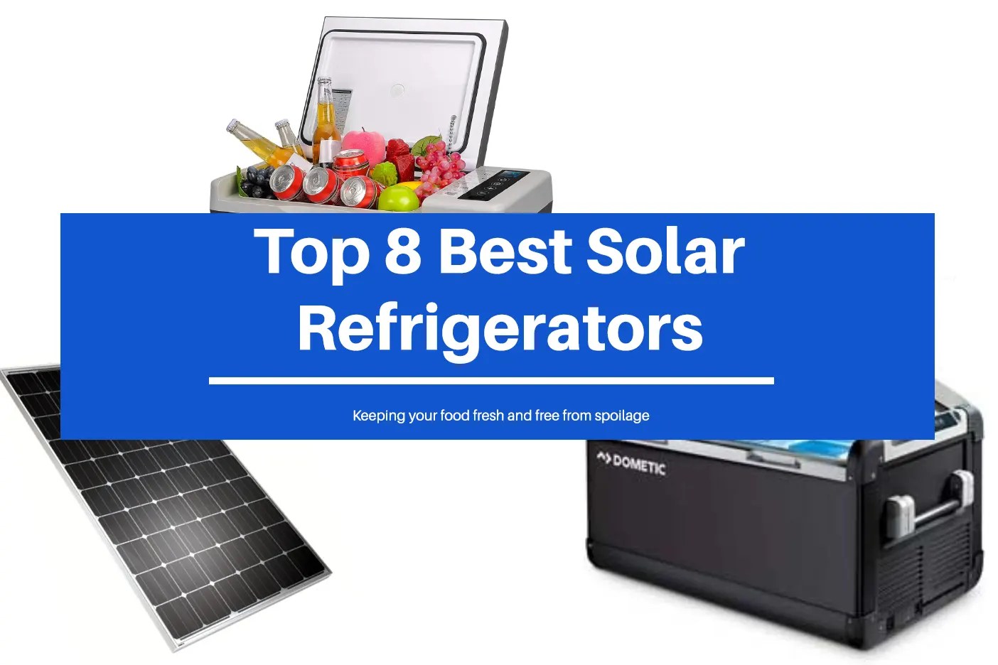 6 Best Solar Refrigerators TESTED (Camping or Home Use)
