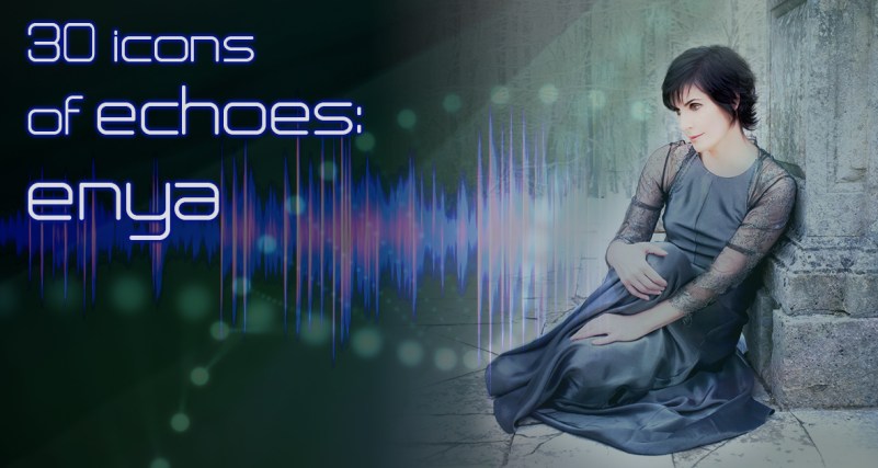 Echoes Podcast Enya The 10th Icon And Desensitized Echoes